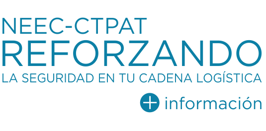 NEEC-CTPAT Reforzando la seguridad en tu cadena logística